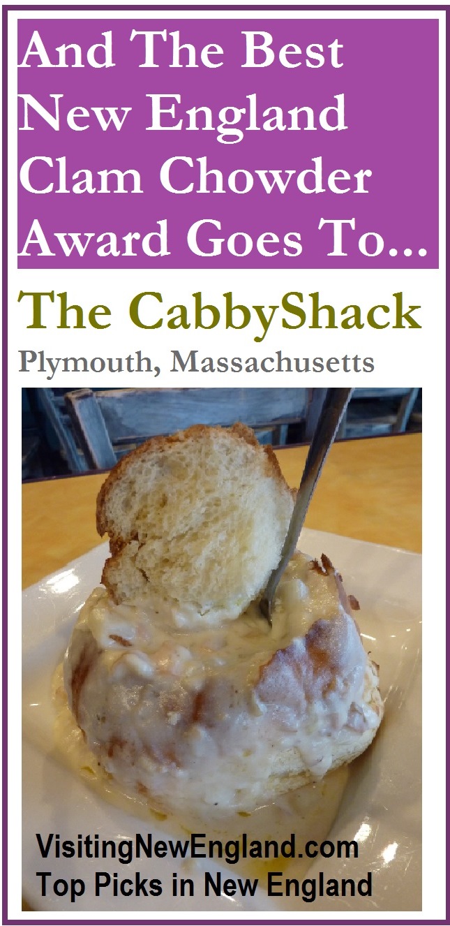 The CabbyShack at Plymouth Harbor in Plymouth, Mass., is best known for its New England clam chowder -- so thick that you can stand a spoon straight up in the bowl.