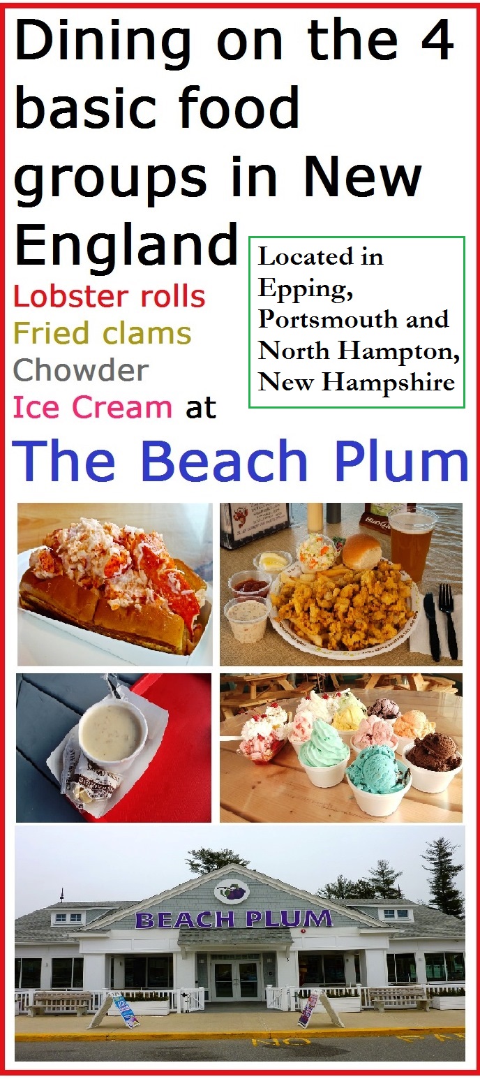 Falling in love with the lobster rolls, fried clams, New England clam chowder and ice cream at The Beach Plum in Epping, Portsmouth and North Hampton, N.H.